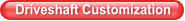 Driveshaft Customization